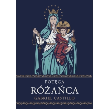 Potęga Różańca – Gabriel Castillo
