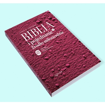 Biblia i pojednanie. Źródło miłosierdzia - James B. Prothro