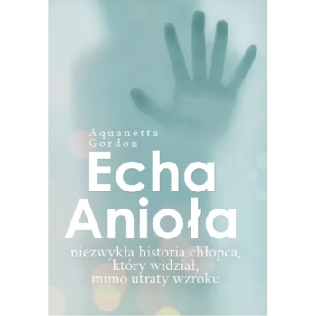 Echa Anioła - Gordon Anaquetta