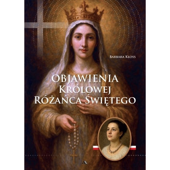 Objawienia Królowej Różańca Świętego – Barbara Kloss