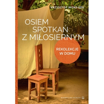 Osiem spotkań z Miłosiernym - ks. Krzysztof Wons SDS /twarda okładka/