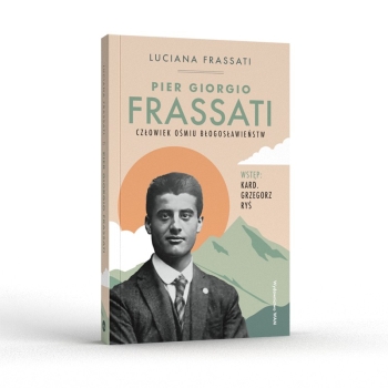 Pier Giorgio Frassati. Człowiek ośmiu Błogosławieństw - Luciana Frassati