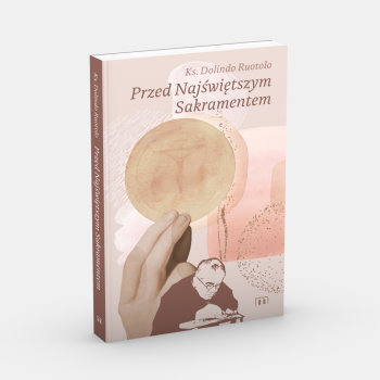 Przed Najświętszym Sakramentem - ks. Dolindo Ruotolo /patronat medialny MOC W SŁABOŚCI/