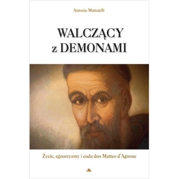 Walczący z demonami - Antonio Mattatelli