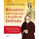Różaniec zawierzenia z księdzem Dolindo - Joanna Bątkiewicz-Brożek