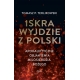 Iskra wyjdzie z Polski - Tomasz Terlikowski