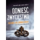 Odnieść zwycięstwo - Przemysław Janiszewski /z AUTOGRAFEM i DEDYKACJĄ AUTORA/