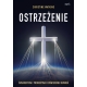 Ostrzeżenie - Christine Watkins /patronat medialny MOC W SŁABOŚCI/